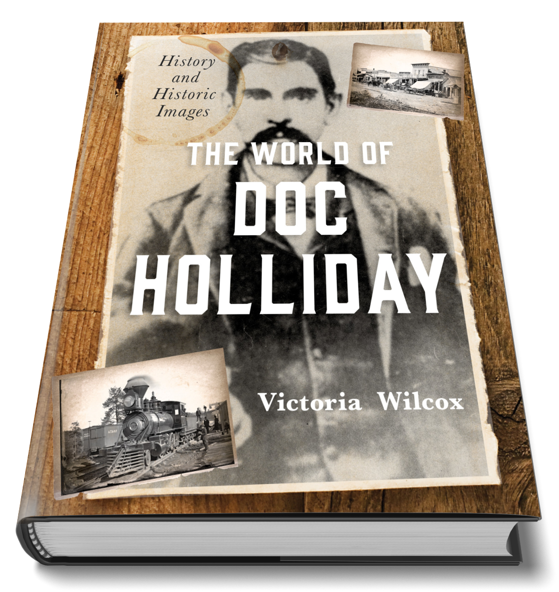 The World of Doc Holliday: History & Historic Images